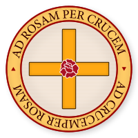 Ad Rosam Per Crucem - Ad Crucem Per Rosam